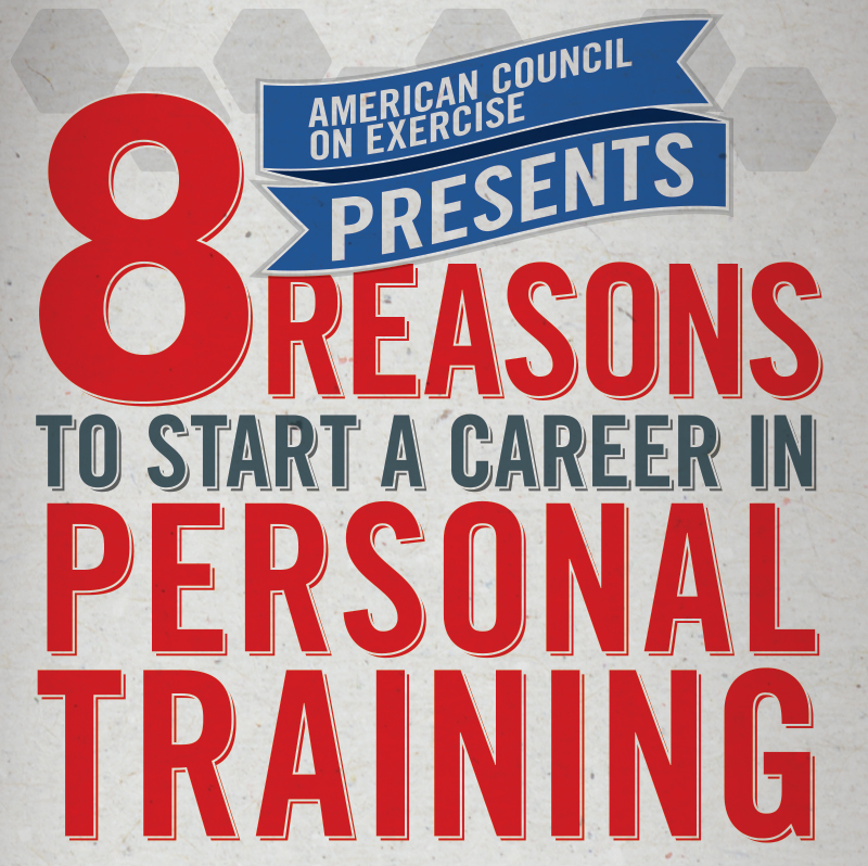 8 Reasons to Start a Career in Personal Training