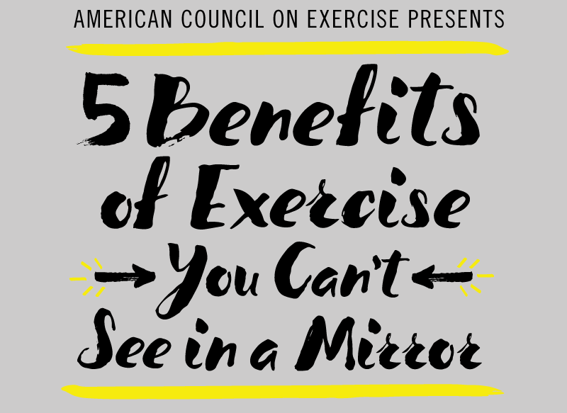 5 of exercise benefits a Exercise Mirror You in Can't See 5 Benefits of